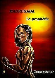 MADRUGADA tome 3 - La prophétie book