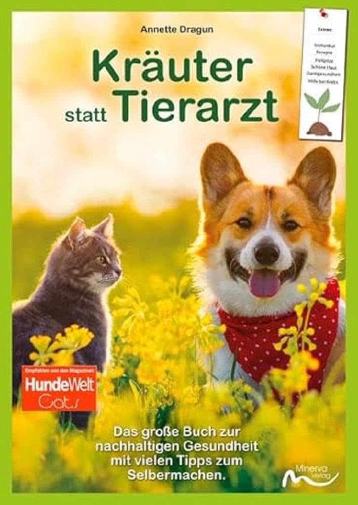 Kräuter statt Tierarzt: Heilpflanzen für Hunde und Katzen Medicine