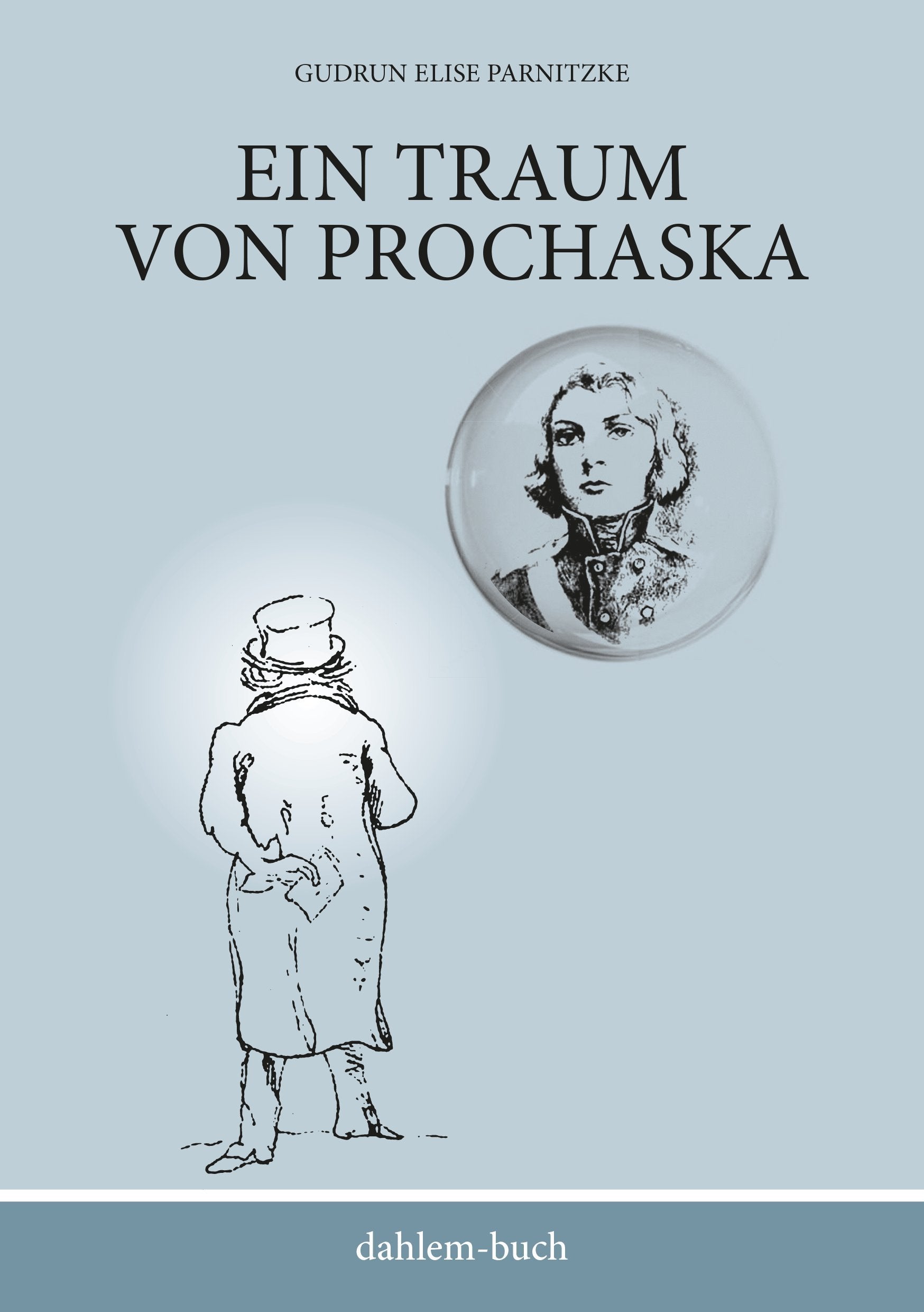 Ein Traum von Prochaska: Fantastische Erzählung - Parnitzke, Gudrun Elise book