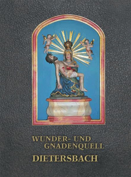 Wunder- und Gnadenquell Dietersbach Religion & Esotericism