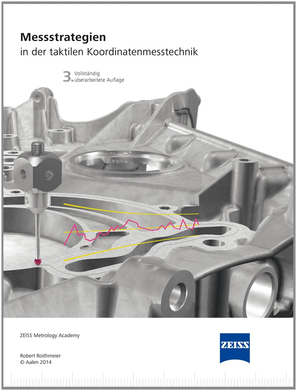 Messstrategien in der taktilen Koordinatenmesstechnik Business & Technology