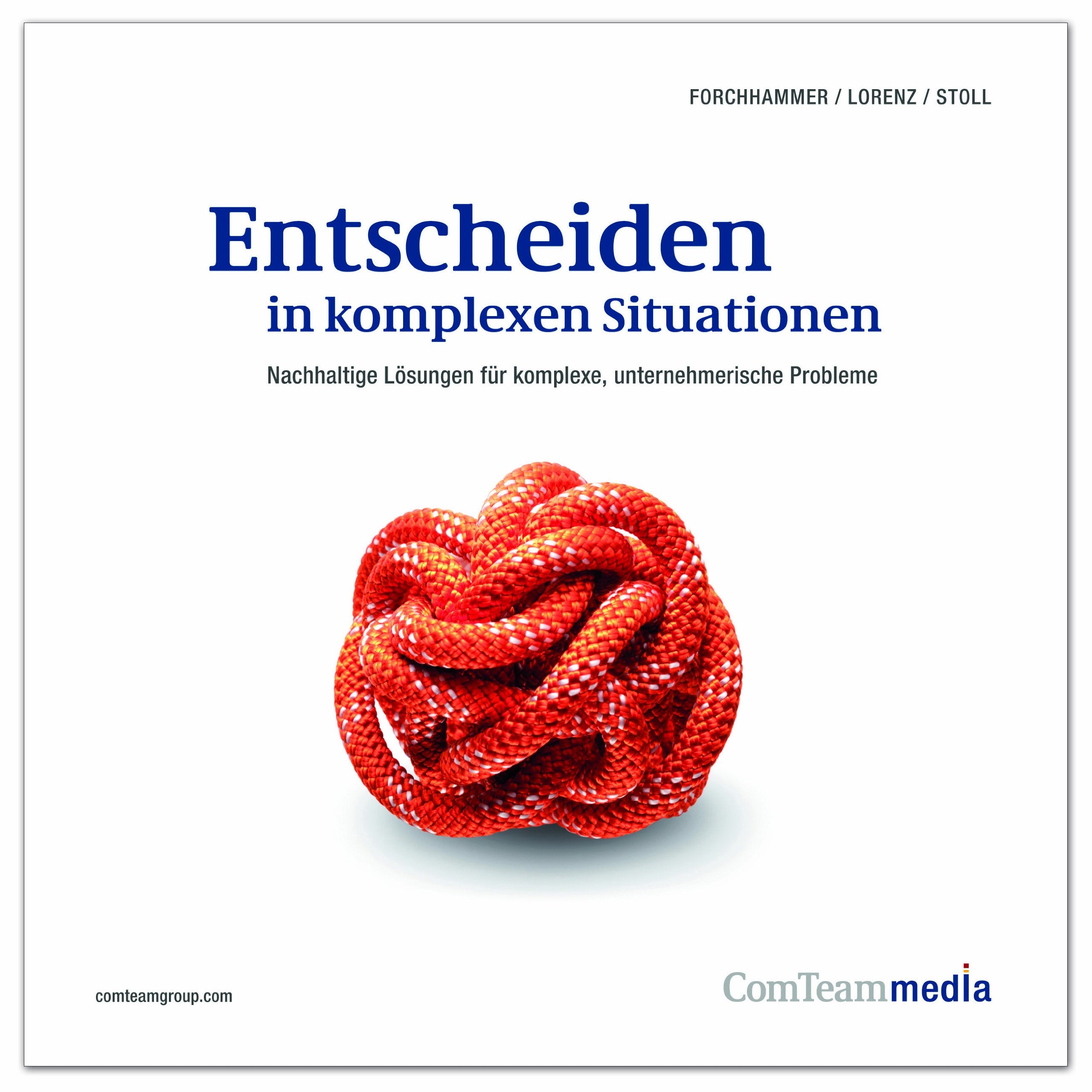 Entscheiden in komplexen Situationen: Nachhaltige Lösungen für komplexe unternehmerische Probleme Law