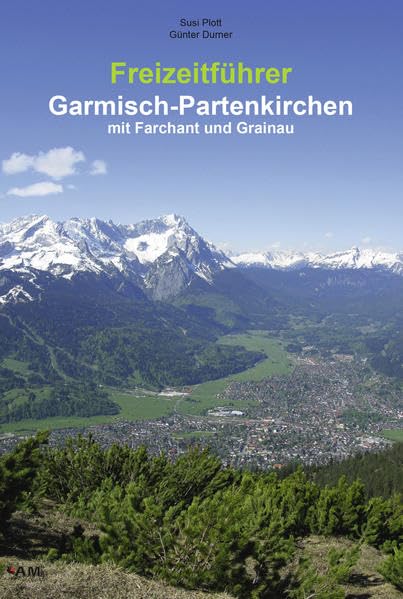 Freizeitführer Garmisch-Partenkirchen mit Farchant und Grainau Leisure, Home & Garden
