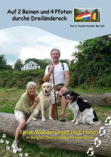 Auf zwei Beinen und vier Pfoten durchs Dreiländereck: Neue Wanderungen (mit Hund) in Belgien-.Deutschland-Niederlande Books