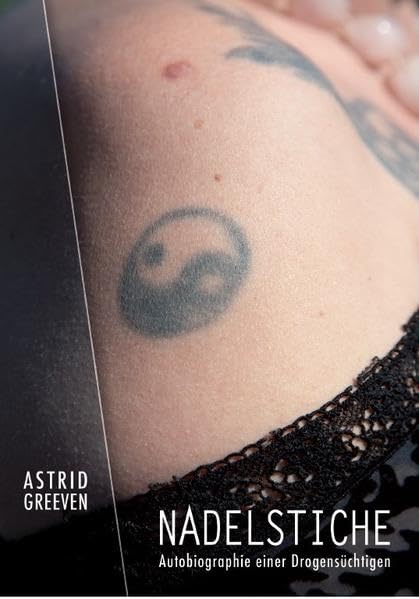 Nadelstiche: Autobiographie einer Drogensüchtigen - Erstes Buch Personalities