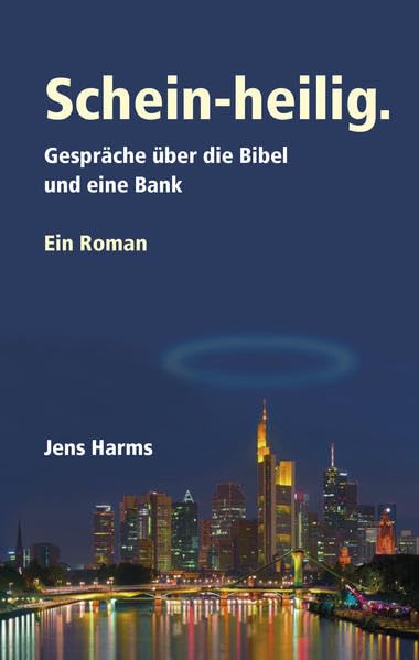 Schein-heilig: Gespräche über die Bibel und eine Bank Philosophy