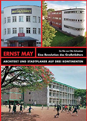 ERNST MAY Eine Revolution des Großstädters: ARCHITEKT UND STADTPLANER AUF DREI KONTINENTEN Movies