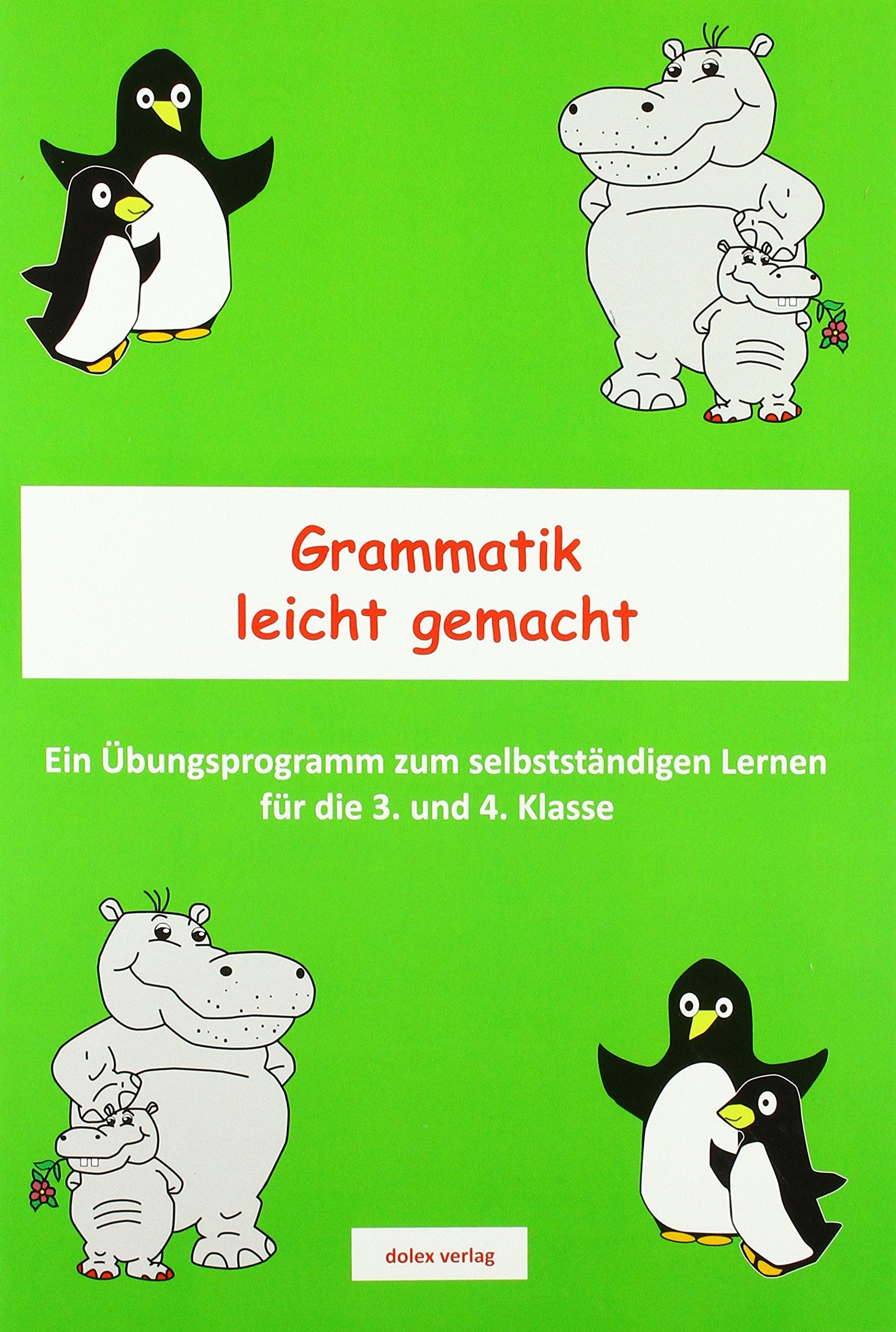 Grammatik leicht gemacht: Ein Übungsprogramm zum selbstständigen Lernen für die 3. und 4. Klasse Study Guides