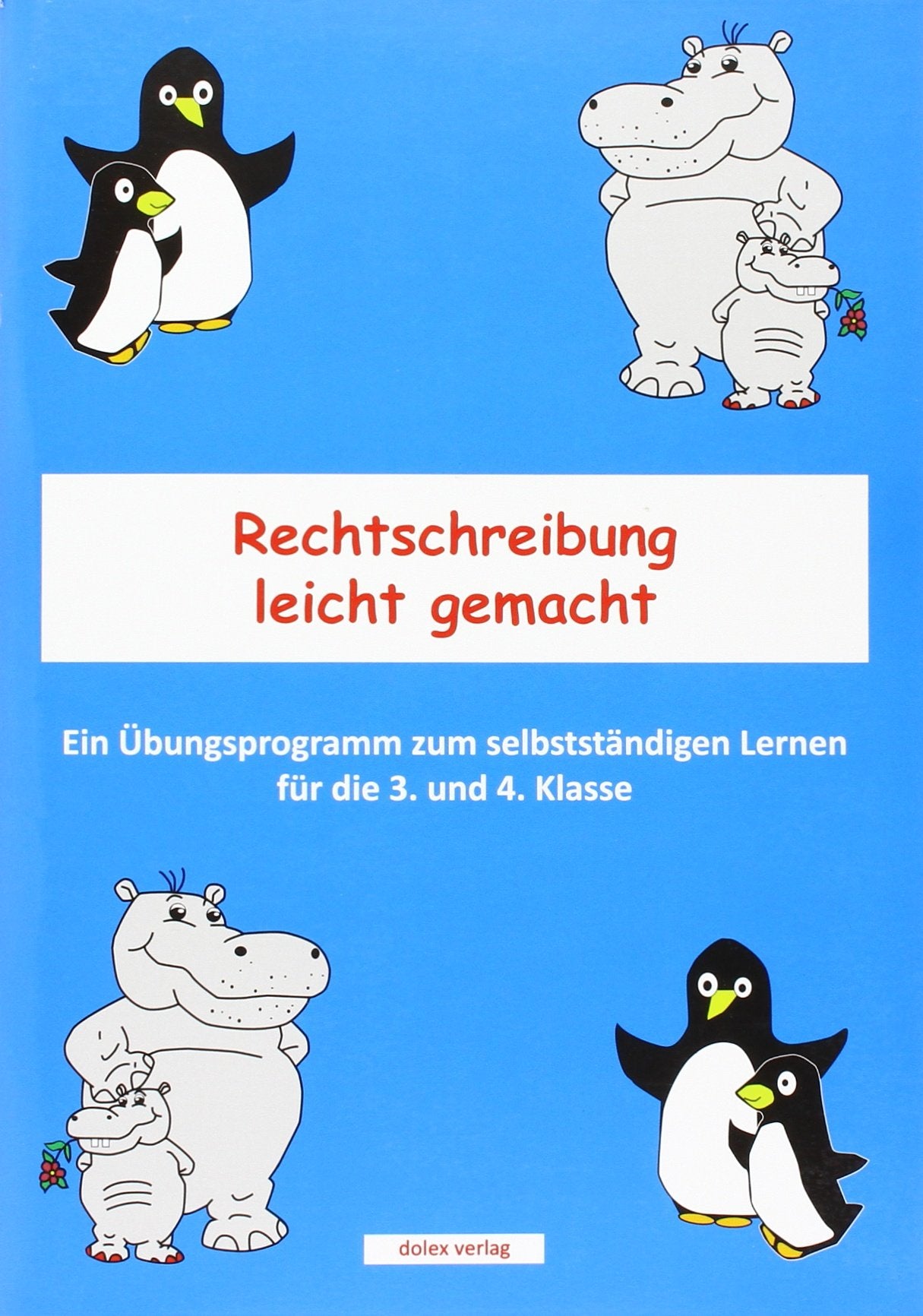 Rechtschreibung leicht gemacht: Ein Übungsprogramm zum selbstständigen Lernen für die 3. und 4. Klasse Study Guides