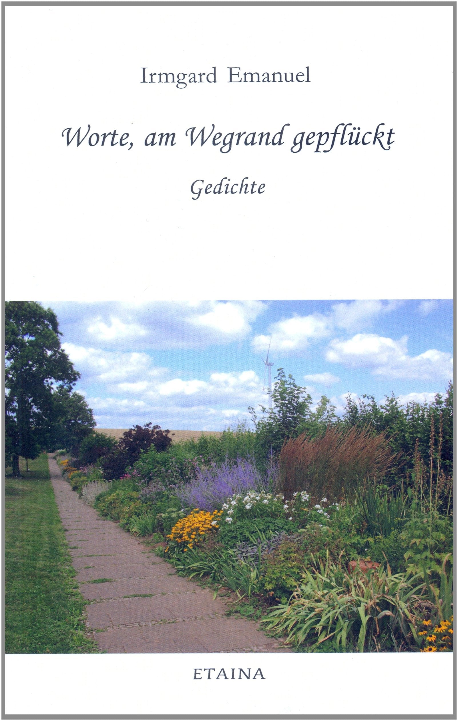 Worte, am Wegrand gepflückt: Gedichte Poetry