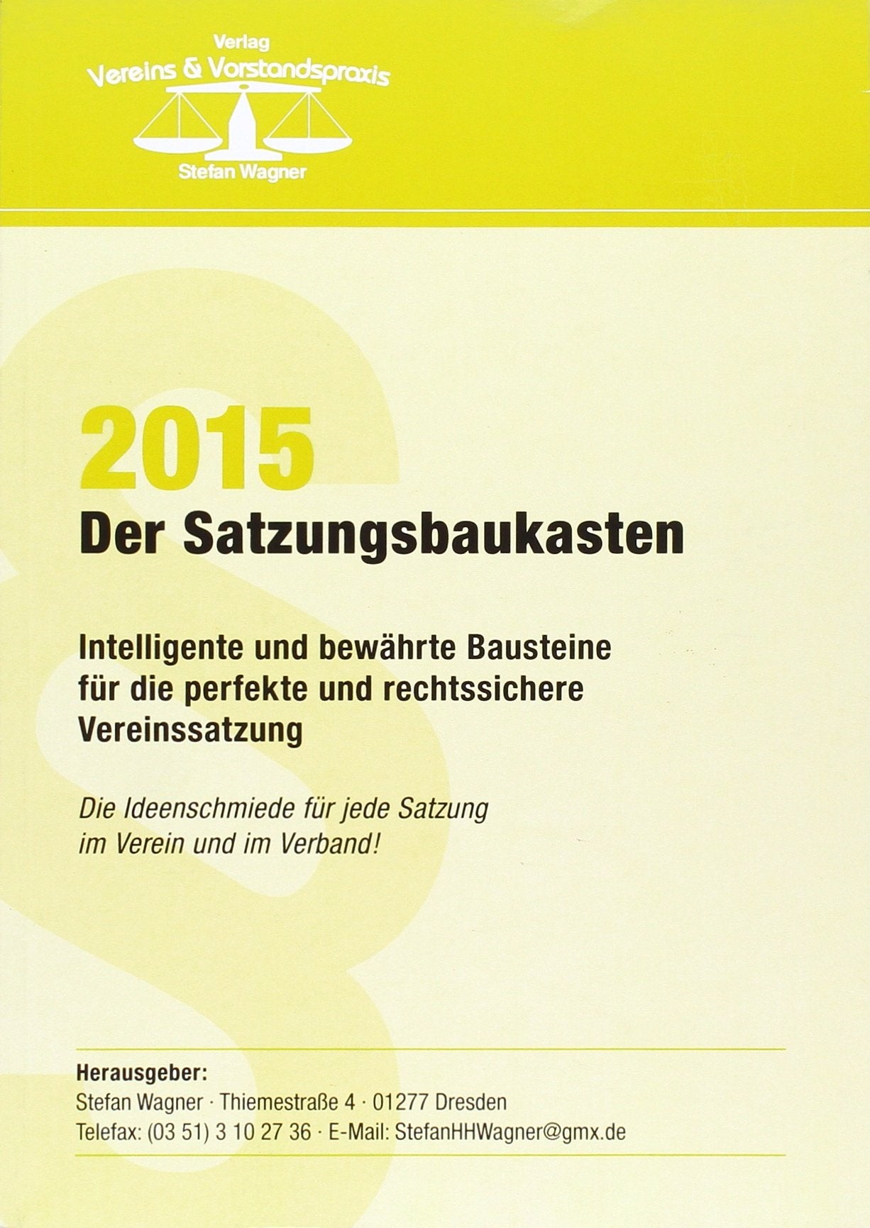 Satzungsbaukasten 2015: Intelligente und bewährte Bausteine für die perfekte und rechtssichere Vereinssatzung book