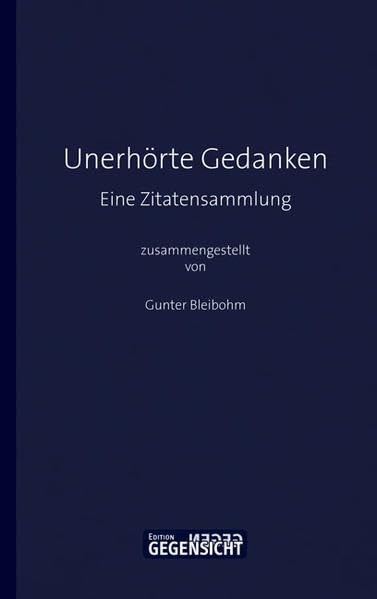 Unerhörte Gedanken: Eine Zitatensammlung Philosophy