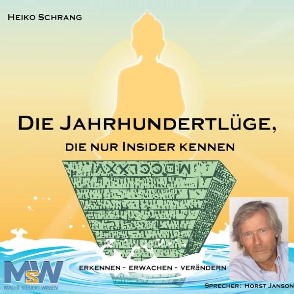 Die Jahrhundertlüge, die nur Insider kennen - das Hörbuch: erkennen - erwachen - verändern: erkennen - erwachen - verändern. Das Hörbuch Social Sciences