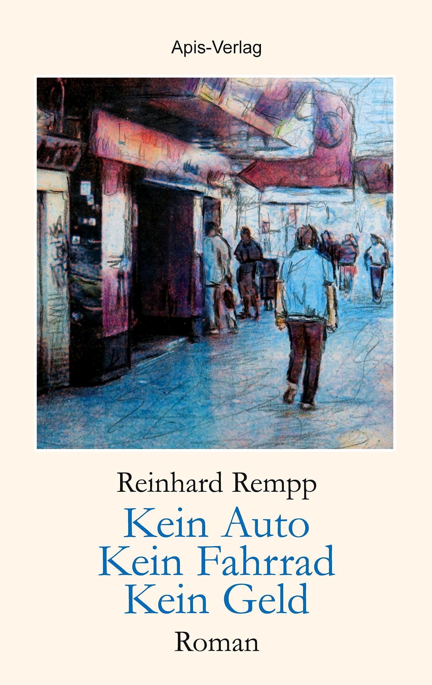 Kein Auto - Kein Fahrrad - Kein Geld Contemporary literature