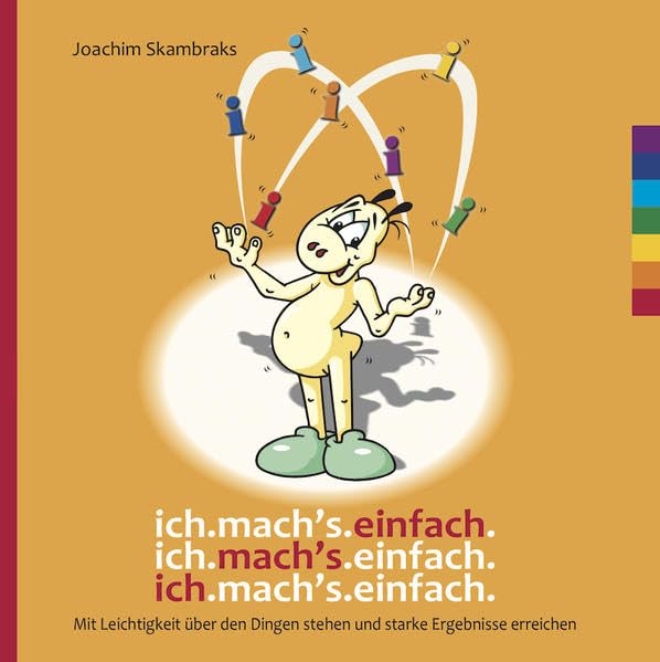 ich. mach's. einfach. Mit Leichtigkeit über den Dingen stehen und starke Ergebnisse erreichen Lifestyle