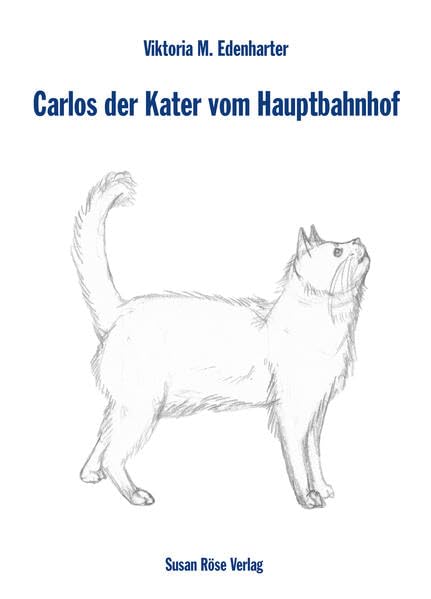 Carlos der Kater vom Hauptbahnhof Novels & Short Stories
