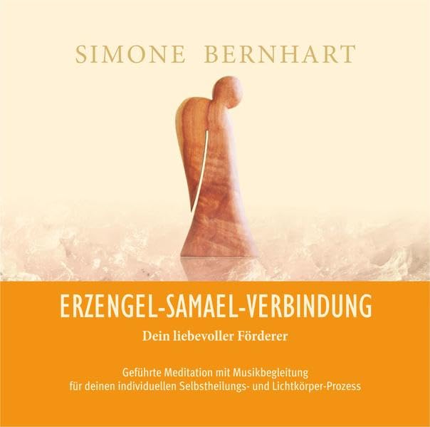 Erzengel-Samael-Verbindung. Dein liebevoller Förderer: Verbindung mit der Weisheit und der Heilkraft von Erzengel Samael zur Reinigung und Heilung des Sakralchakras (Lightway-Meditationen) Religion & Esotericism