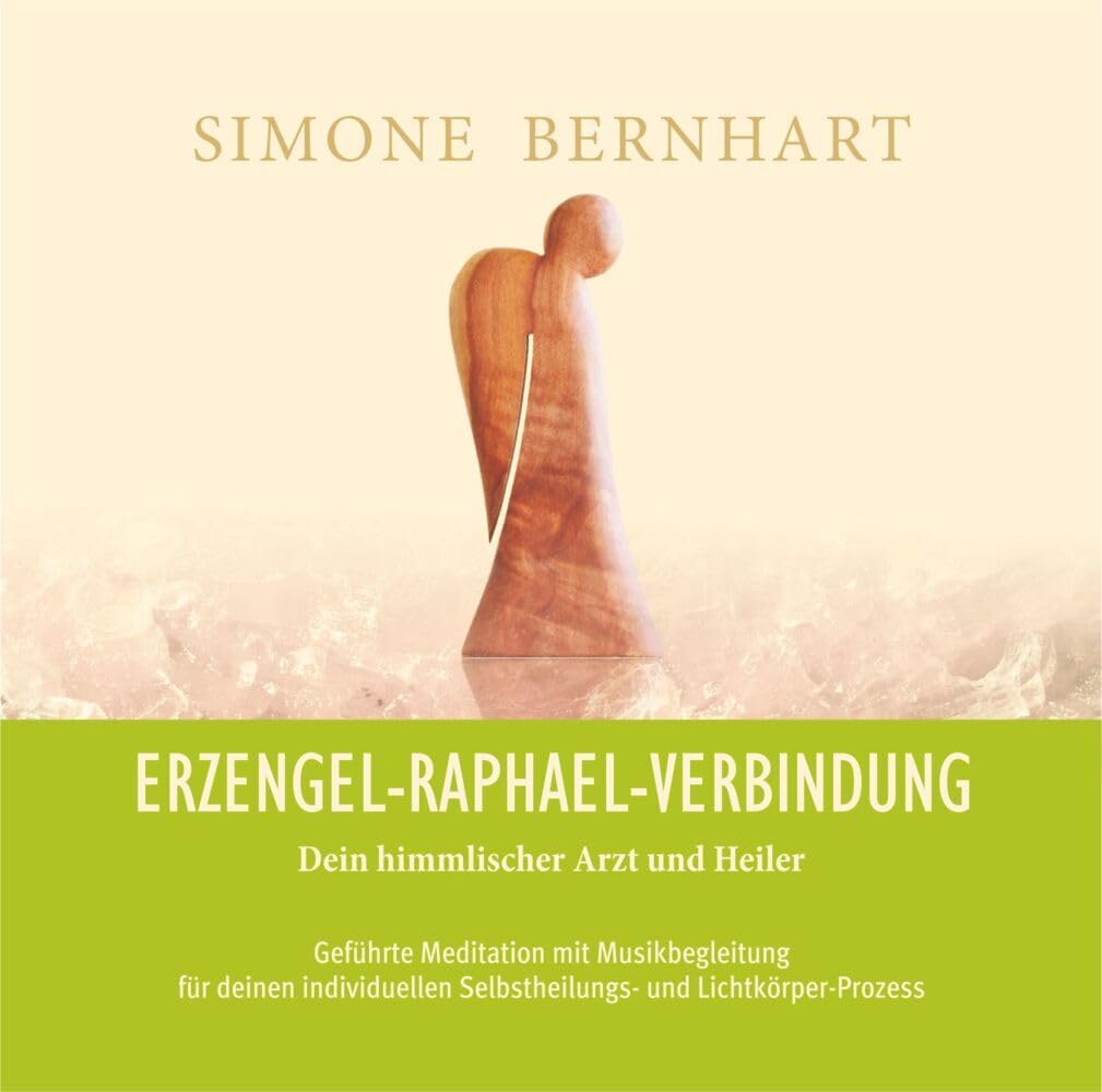 Erzengel-Raphael-Verbindung. Dein himmlischer Arzt und Heiler: Verbindung mit der Weisheit und der Heilkraft von Erzengel Raphael zur Reinigung und Heilung des Herzchakras (Lightway-Meditationen) Religion & Esotericism
