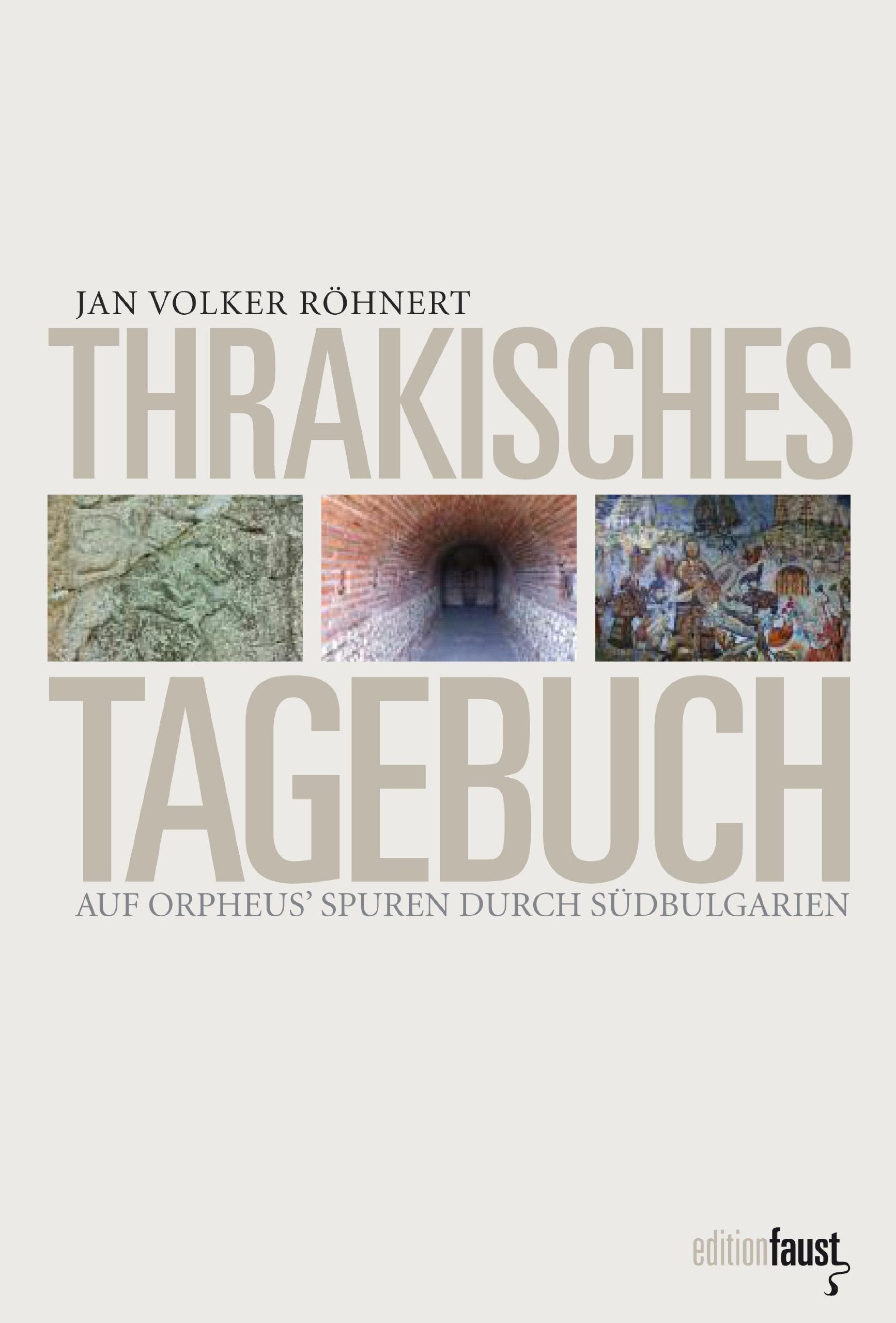 Thrakisches Tagebuch: Auf Orpheus' Spuren durch Südbulgarien Essays & Short Stories