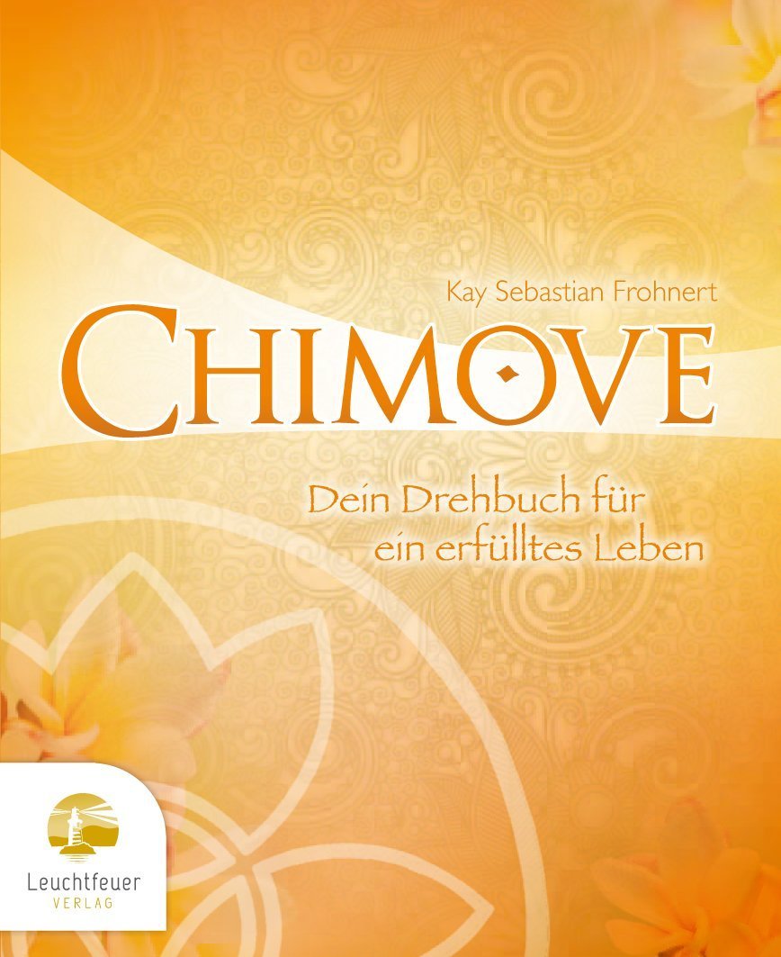 CHIMOVE: Dein Drehbuch für ein erfülltes Leben Health, Nutrition & Fitness