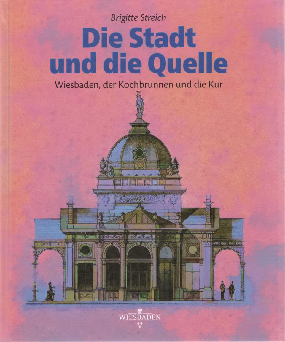 Wiesbaden, der Kochbrunnen und die Kur Books