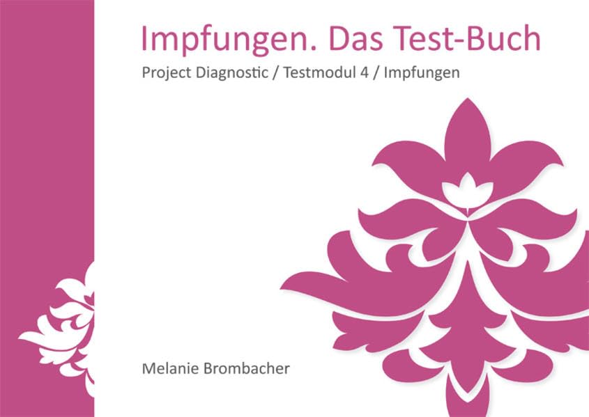 Impfungen. Das Test-Buch: project diagnostic / Testmodul 4 / Impfungen (Projects Diagnostic / Testmodule) Medicine Books