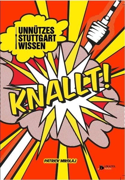Unnützes Stuttgartwissen knallt! Learning & Reference