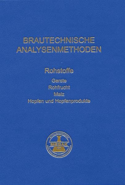 Rohstoffe: Methodensammlung der Mitteleuropäischen Brautechnischen Analysenkommission Business & Technology