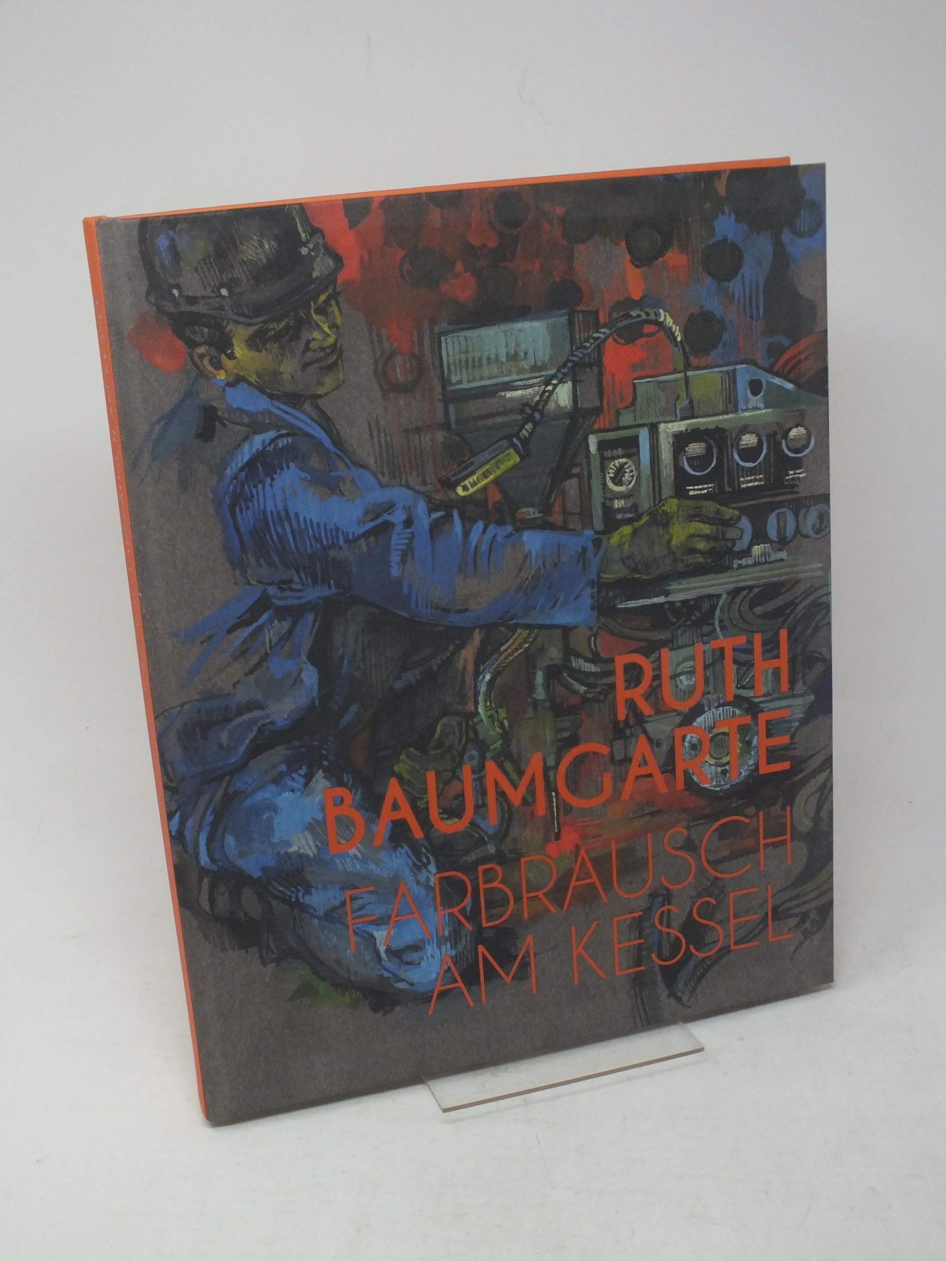 Ruth Baumgarte, Farbrausch am Kessel. Books