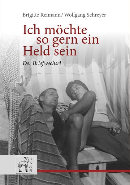 Brigitte Reimann / Wolfgang Schreyer: Ich möchte so gern ein Held sein: Der Briefwechsel Contemporary literature