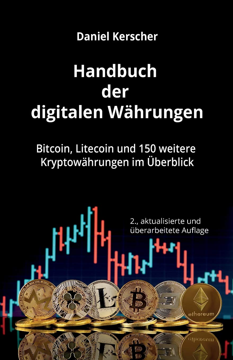Handbuch der digitalen Währungen: Bitcoin, Litecoin und 150 weitere Kryptowährungen im Überblick Business, Finance & Career