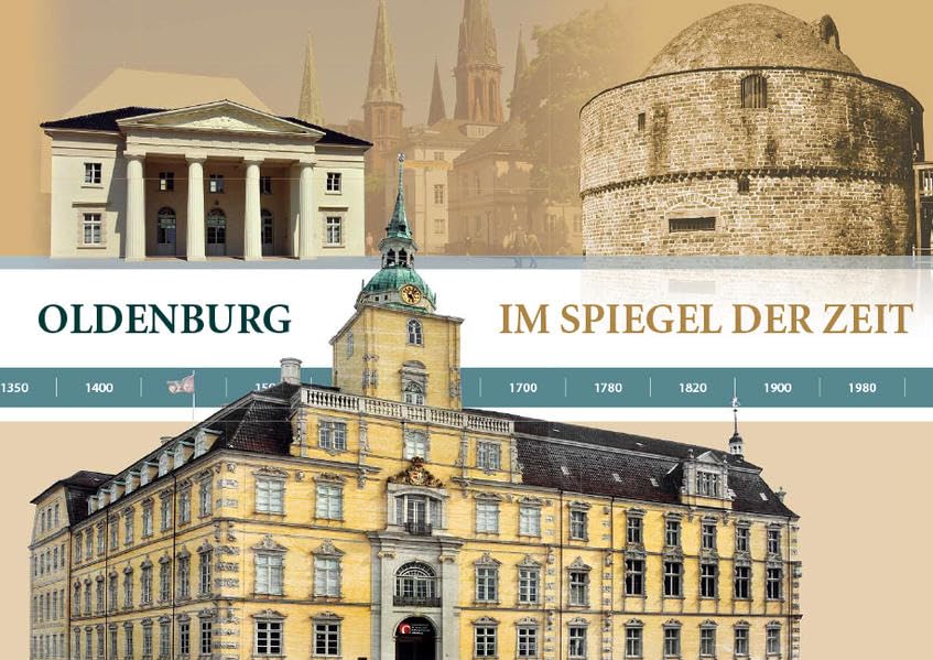 Chronik - Oldenburg im Spiegel der Zeit Politics & History