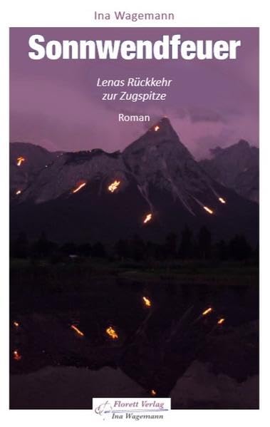 Sonnwendfeuer: Lenas Rückkehr zur Zugspitze Contemporary literature