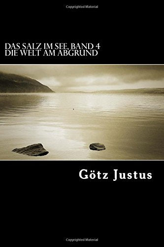 Das Salz im See Band 4: Die Welt am Abgrund book