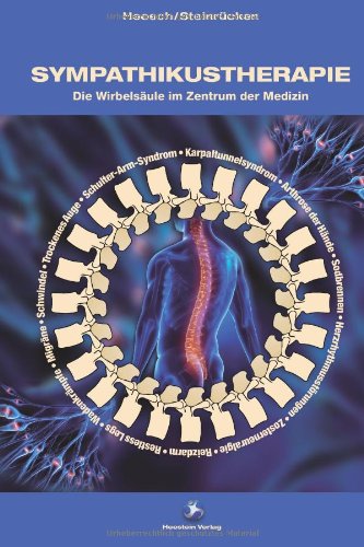 Sympathikustherapie: Die Wirbelsäule im Zentrum der Medizin Medicine