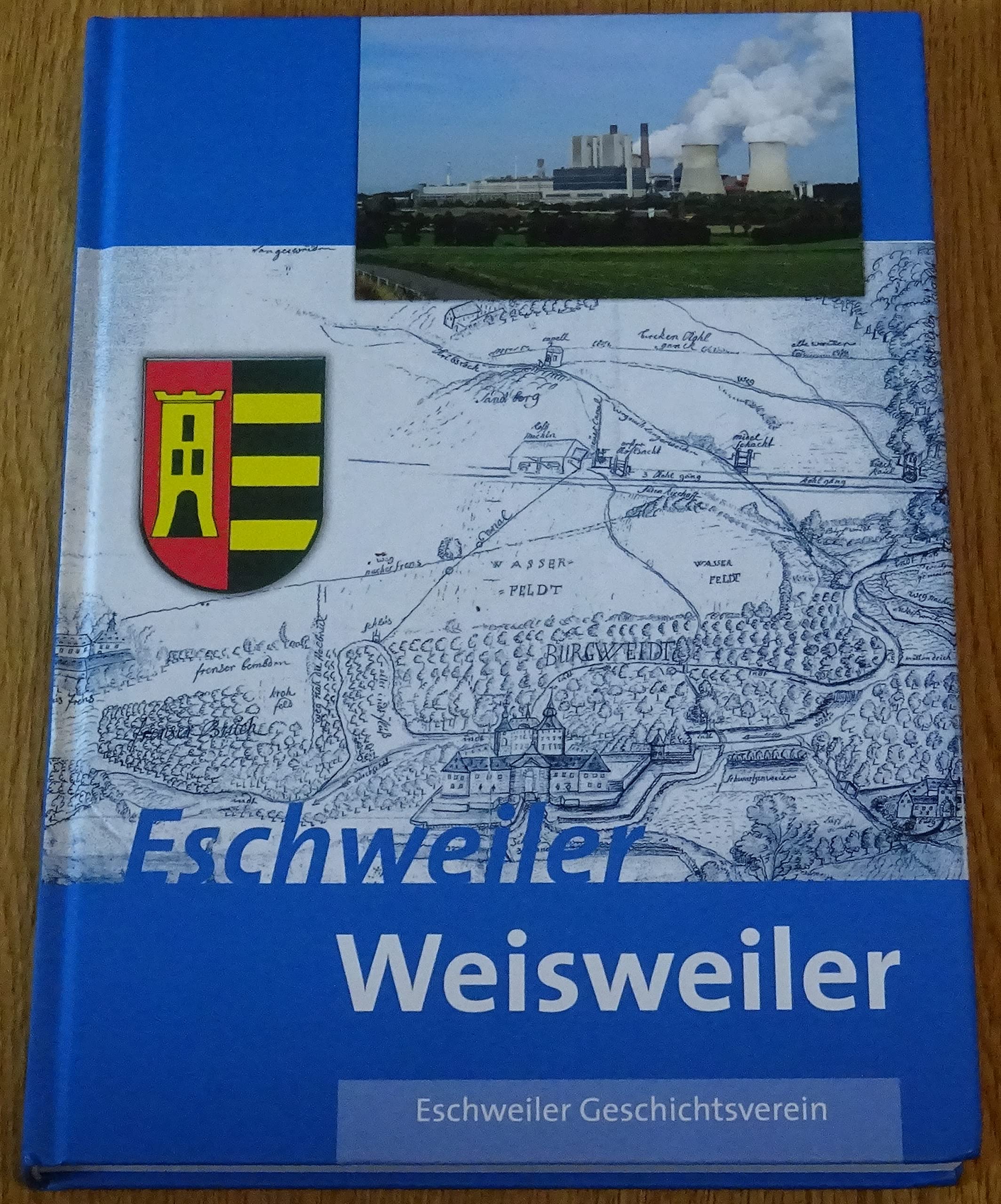 Weisweiler, ein Ort verändert sich: Von der Jülich'schen Unterherrschaft zur Industriegemeinde Politics & History