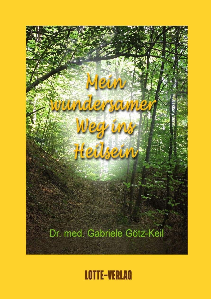 Mein wundersamer Weg ins Heilsein Medicine