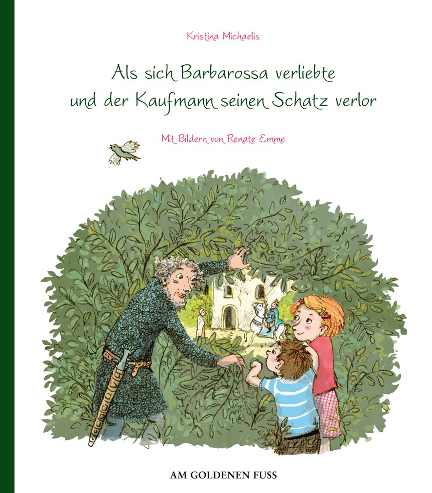 Als sich Barbarossa verliebte und der Kaufmann seinen Schatz verlor: Die abenteuerliche Reise in eine mittelalterliche Stadt Novels & Short Stories