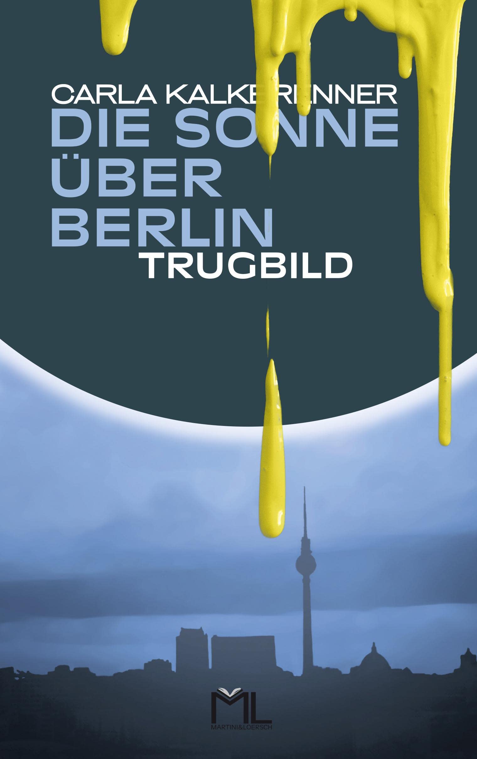 Die Sonne über Berlin - Trugbild Contemporary literature
