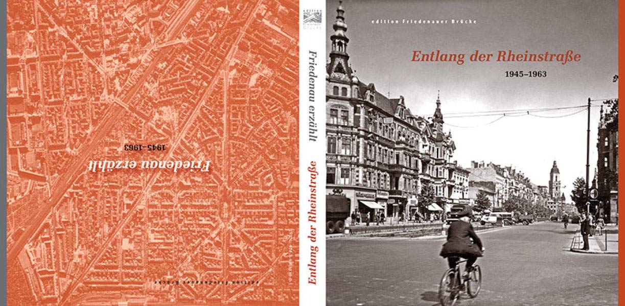 Entlang der Rheinstraße / Friedenau erzählt / 1945–1963: Ein Bilder- und ein Lesebuch Politics & History