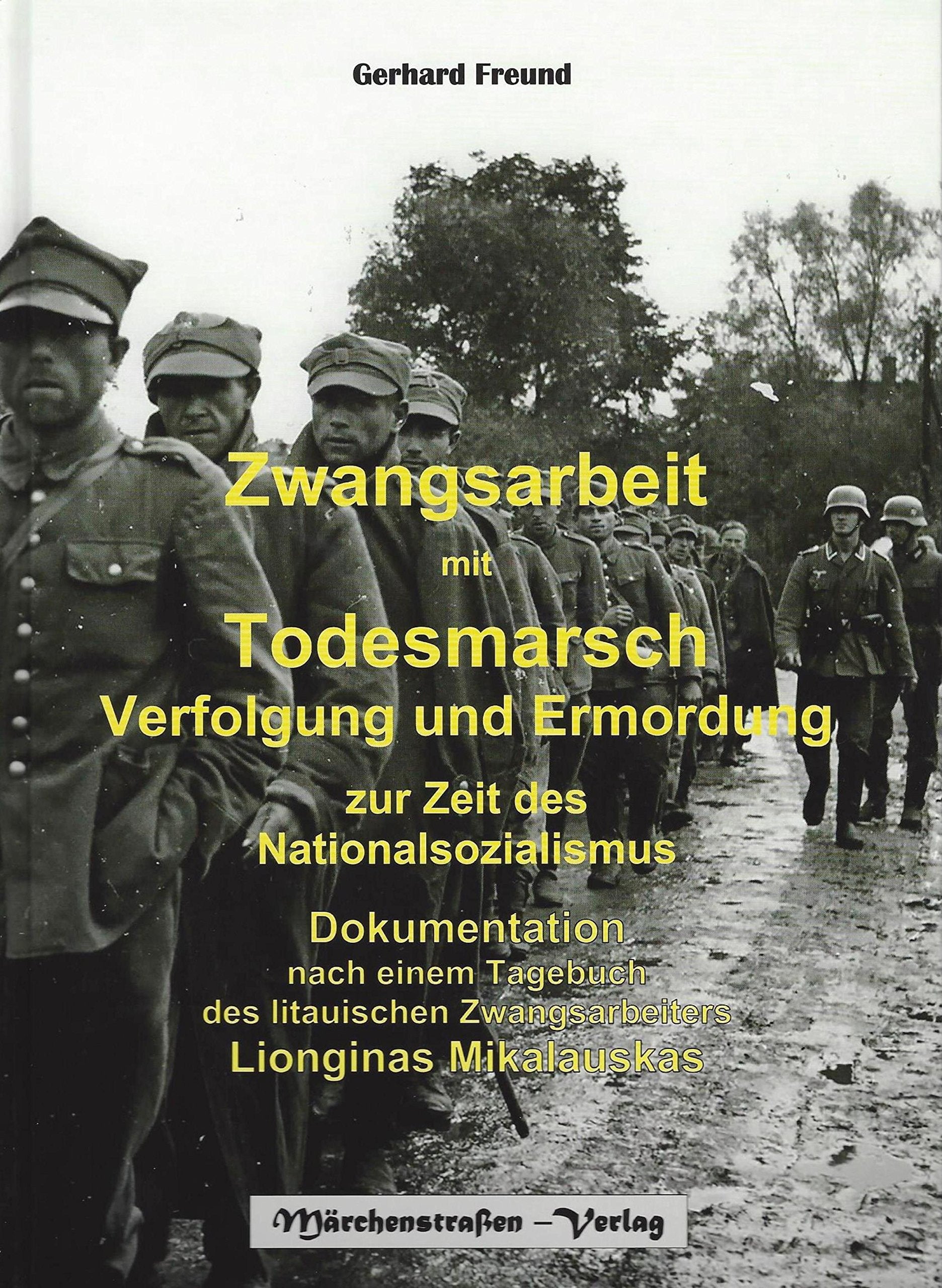 Zwangsarbeit mit Todesmarsch, Verfolgung und Ermordung Books