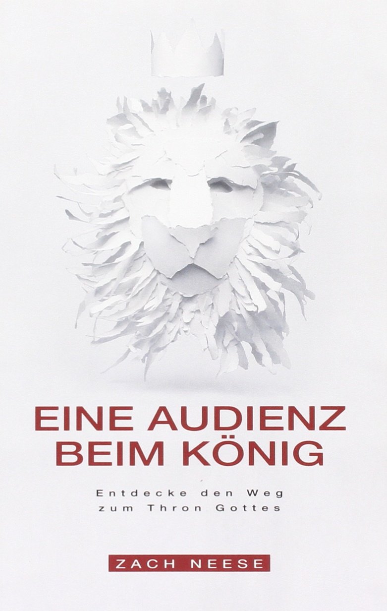 Eine Audienz beim König: Entdecke den Weg zum Thron Gottes Religion & Esotericism