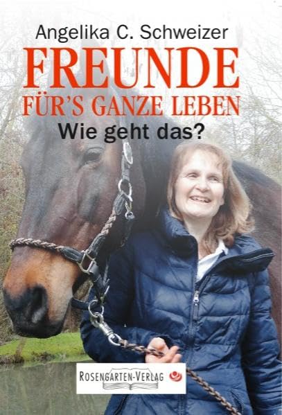 Freunde für's ganze Leben - Wie geht das? Fiction