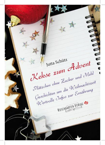 Kekse zum Advent: Plätzchen ohne Zucker und Mehl und Geschichten um die Weihnachtszeit sowie Infos zur Ernährung Leisure, Home & Garden