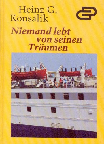 Niemand lebt von seinen Träumen (Buch in Großdruckausgabe) - Heinz G. Konsalik Classics