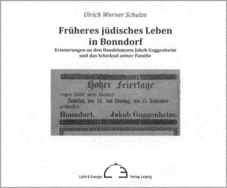 Früheres jüdisches Leben in Bonndorf: Erinnerungen an den Handelsmann Jakob Guggenheim und das Schicksal seiner Familie - Schulze, Ulrich Werner book