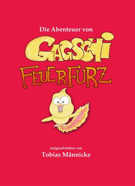 Die Abenteuer von Gagschi Feuerfurz Children's books