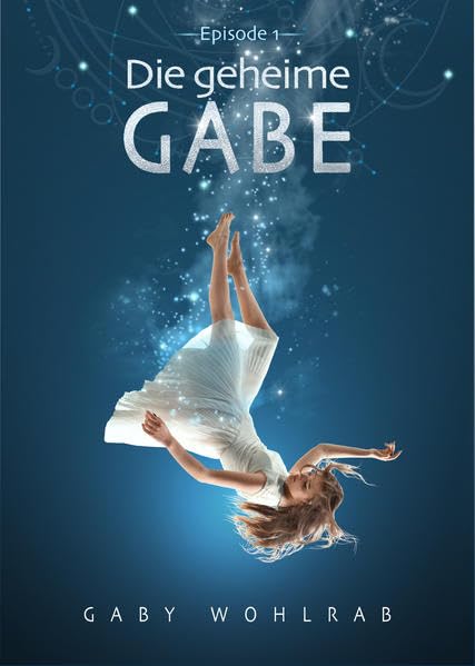 Die geheime Gabe: Episode 1 Historical Fiction
