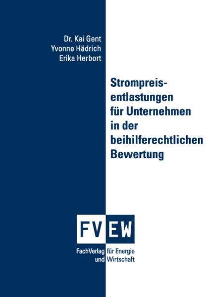 Strompreisentlastungen für Unternehmen in der beihilferechtlichen Bewertung Law