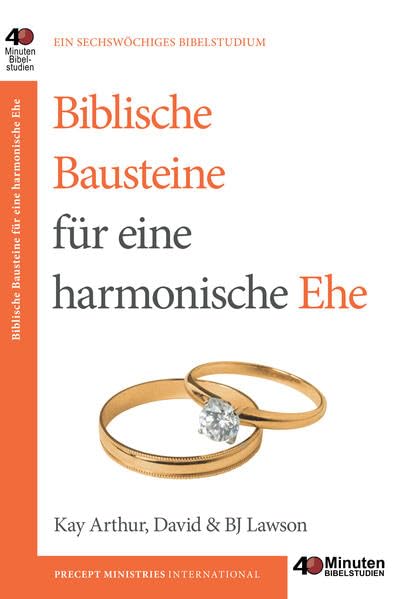 Biblische Bausteine für eine harmonische Ehe (40 Minuten Bibelstudium) Religion & Esotericism